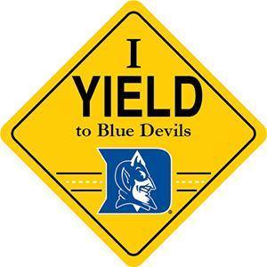 Yellow yield sign with Blue Devil logo in the center; reads I yield to Blue Devils